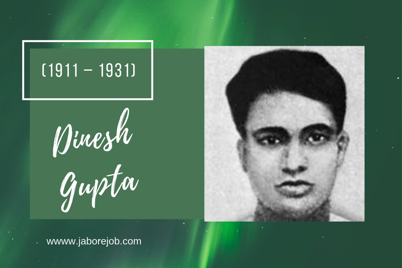 Dinesh Gupta, Dinesh Gupta biography, Dinesh Gupta history, Dinesh Gupta achievements, Dinesh Gupta death, Dinesh Gupta freedom fighter