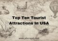 Top Ten Tourist Attractions In USA, cultural attractions in usa, top tourist destinations in usa by visitors, america tourist places photos, very famous place in usa, top ten tourist places in usa